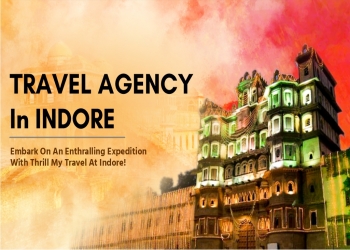 Top tour packages of best travel agency in indore